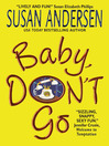 Cover image for Baby, Don't Go